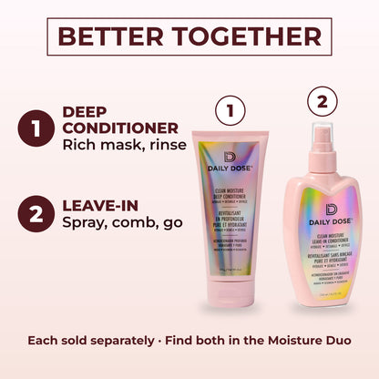 Daily Dose Leave-In: better together with the Deep Conditioner, two-step routine